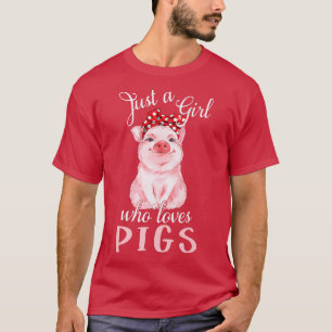 Camiseta Pig Saying Just Girl Who Loves Pigs Cute Pig - Pig