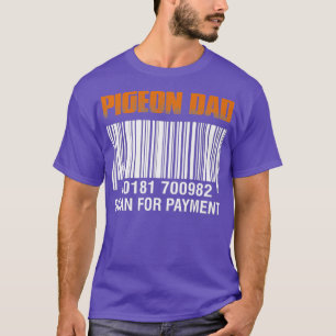 Camiseta Pigeon Dad Scan For Payment Funny Fathers Day