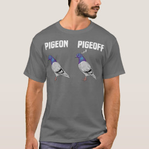 Camiseta Pigeon Pigeoff Funny On Off Bird Piada