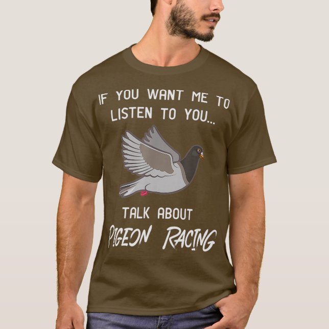 Camiseta Pigeon Racing Funny Pigeon Racer Talk (Frente)