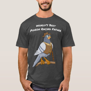 Camiseta Pigeon Racing Gifts Men Padre Fatherx27s Day Pige