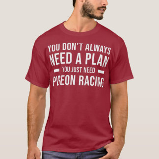 Camiseta Pigeon Racing Men Women Kids Funny
