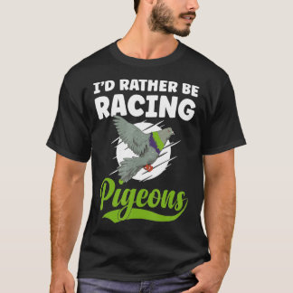 Camiseta Pigeon Racing Pigeon Racer Lifestyle Racer