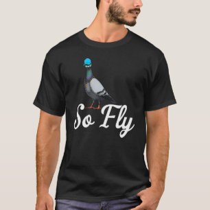 Camiseta Pigeon So Fly Women Love Pigeon Pet Pet Pird 3