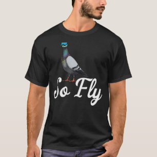 Camiseta Pigeon So Fly Women Love Pigeon Pet Pet Pird 3