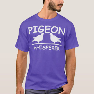Camiseta Pigeon Whisperer Love Pigeons Engraçado Pássaro