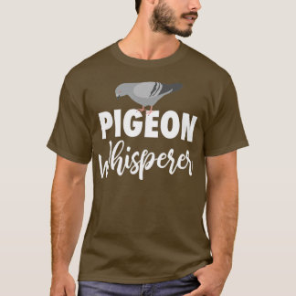 Camiseta Pigeon Whisperer Pigeon Gift Bird Engraçado
