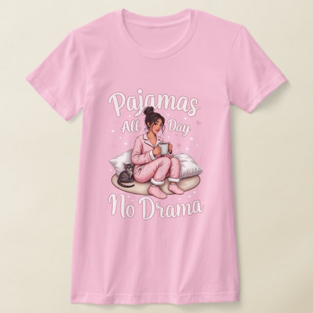 Camiseta Pijamas O Dia Todo, Sem Drama: Cozy e Relaxando O  (Postura )