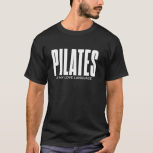 Camiseta Pilates É O Meu Trabalho De Treinamento De Linguag