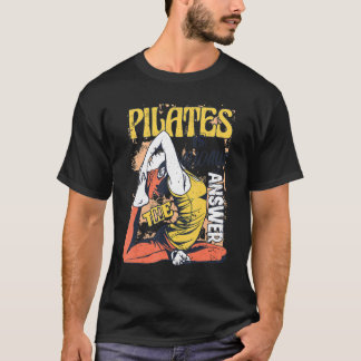 Camiseta Pilates é Sempre a Resposta Treino de Pilates Yoga