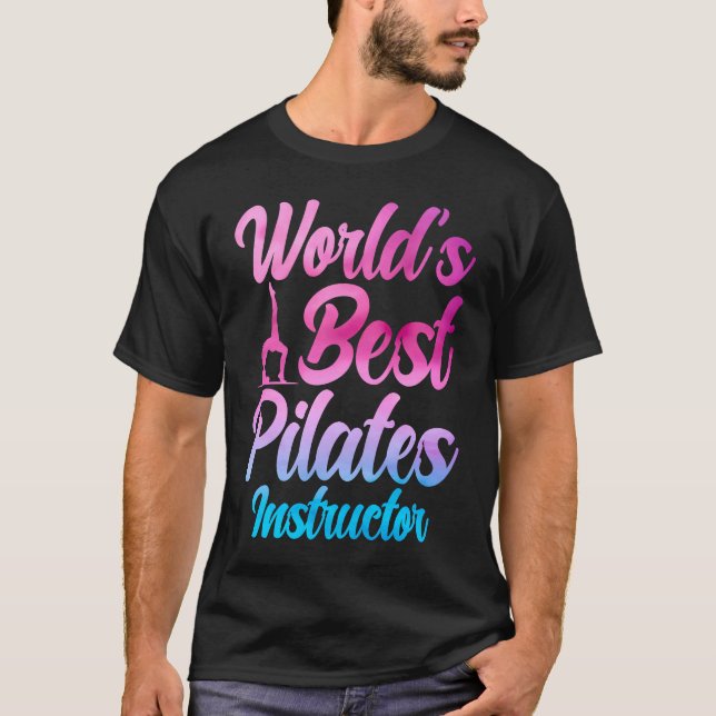 Camiseta Pilates Instructor Teacher World's Best Pilates In (Frente)