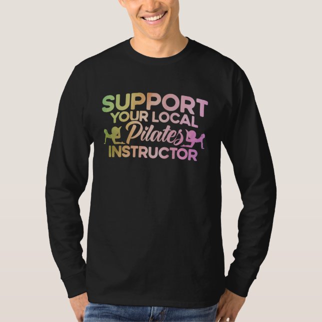 Camiseta Pilates Instructor Teacher Your Local Pilates Inst (Frente)