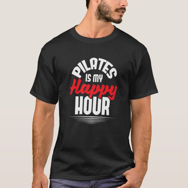 Camiseta Pilates Is My Happy Hour Fitness Coach Personal Tr (Frente)