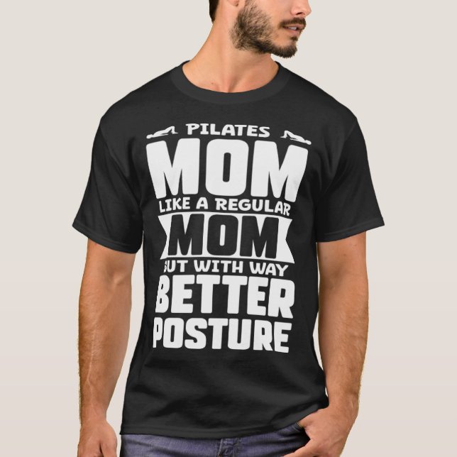 Camiseta Pilates Mom Like a Regular Mom but With Way Better (Frente)