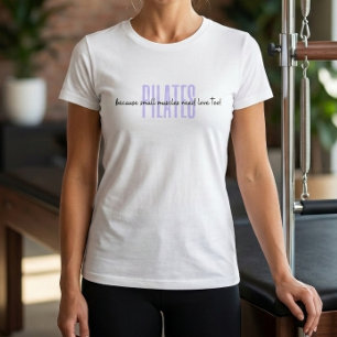 Camiseta Pilates porque pequenos músculos também precisam d