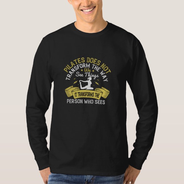 Camiseta Pilates Transforma A Pessoa Que Vê (Frente)