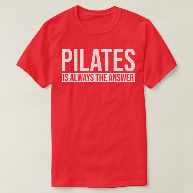 Camiseta Pilatos é sempre a resposta dos pilates (Frente do Design)