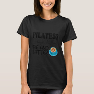 Camiseta Pilatos Que Eu Pensei Que Você Disse Pie E Lattes