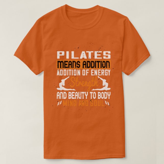 Camiseta Pilatos significa Pilatos de adição significa adiç (Frente do Design)