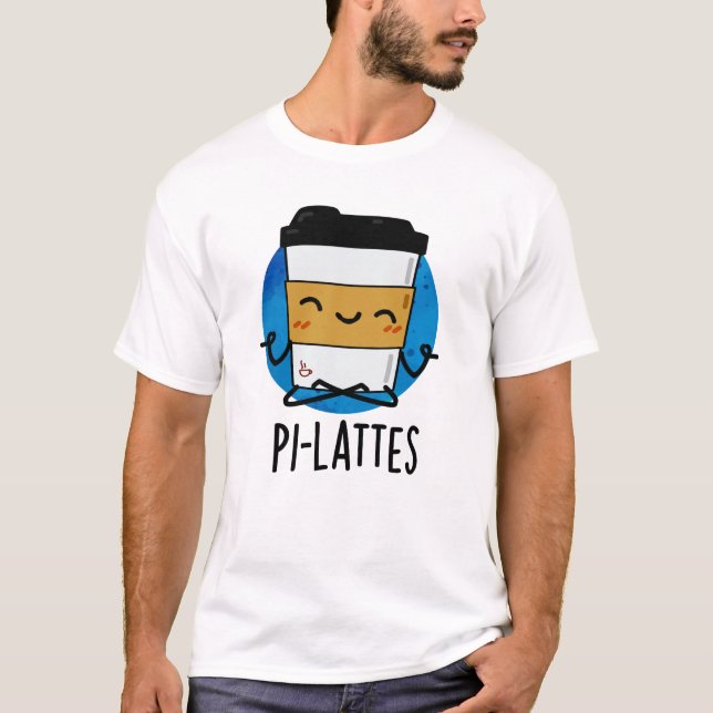 Camiseta PiLattes Engraçado Pilates Pun (Frente)