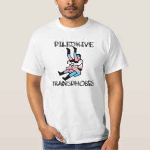 Camiseta Piledrive Transphobes