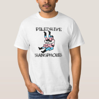 Camiseta Piledrive Transphobes