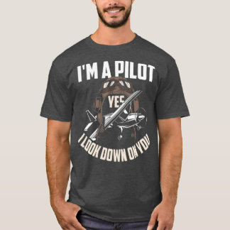 Camiseta Pilot Pilot Humor Funny Pilot Saying Gift