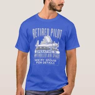 Camiseta Piloto aposentado operando no espaço aéreo control