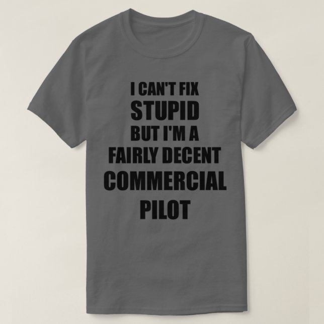 Camiseta Piloto Comercial Mug I Não Consigo Consertar Prese (Frente do Design)