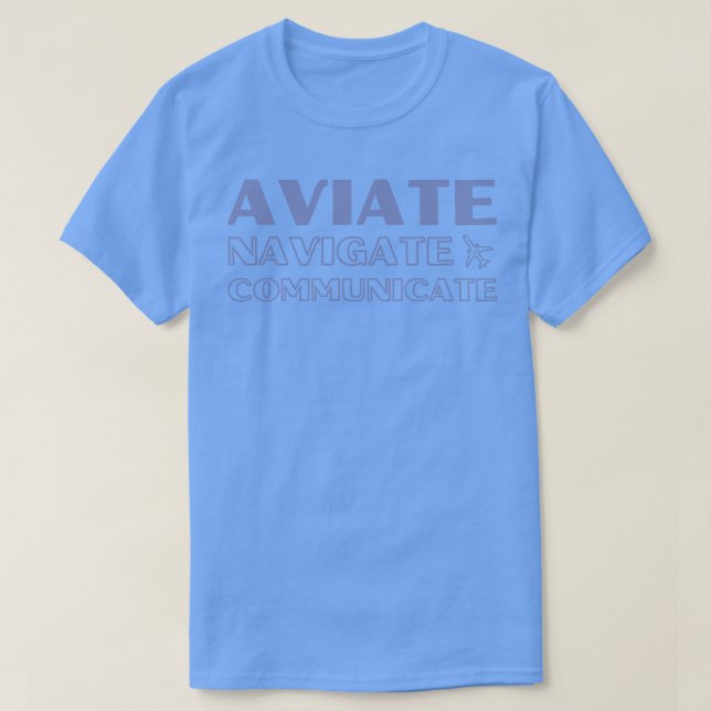 Camiseta Piloto de ajuda de memória Aviate Navegar Comunica (Frente do Design)