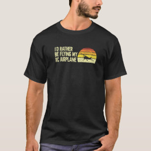 Camiseta Piloto De Avião Rc Engraçado Eu Preferencialmente