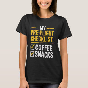 Camiseta Piloto De Café De Lista De Verificação Pré-Voo E S