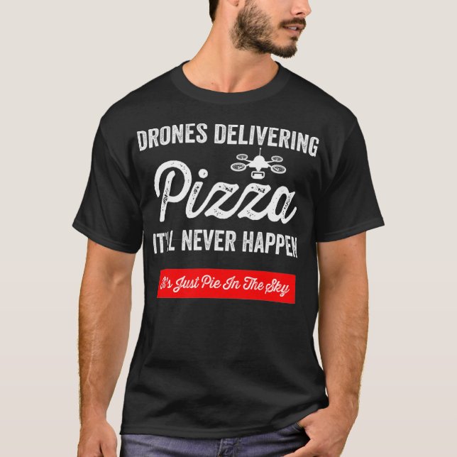Camiseta Piloto De Drone Engraçado Pizza Adorando Ariel Ama (Frente)