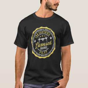 Camiseta Piloto de drone licenciado Faa Certified Quadcopte