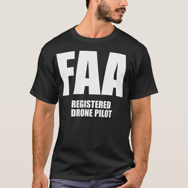 Camiseta Piloto de drone registrado FAA Bobo Funny Unisex (Frente)