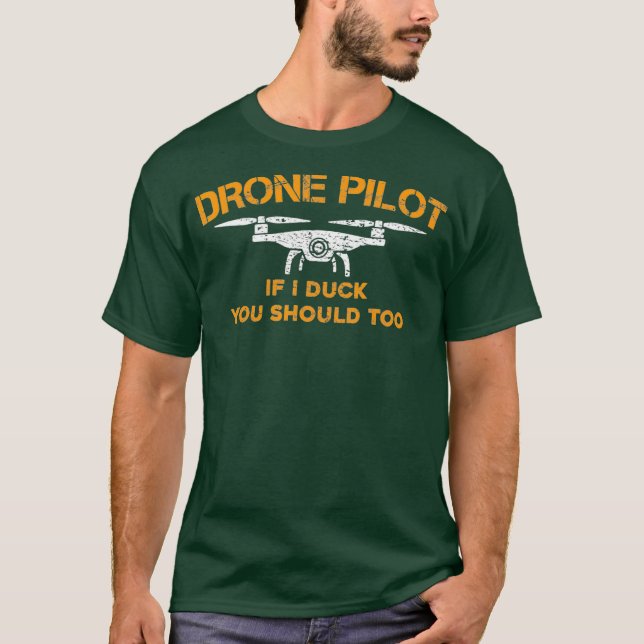 Camiseta Piloto De Drone Se Eu Pato Você Deveria Muito Engr (Frente)