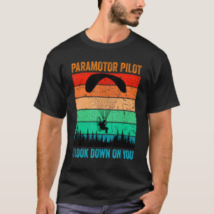 Camiseta Piloto de Paramotor Eu Olho para Baixo em você Vin
