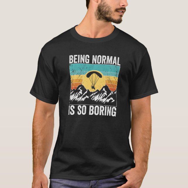 Camiseta Piloto de Paramotor Ser normal é tão chato Paramot (Frente)