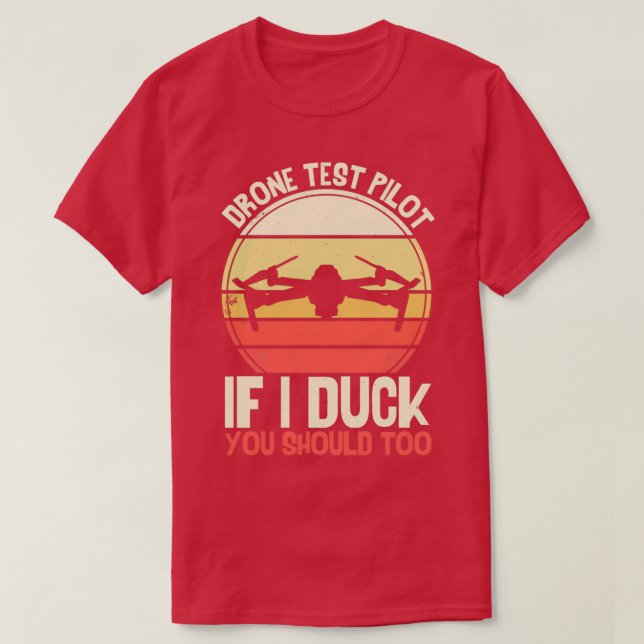 Camiseta Piloto de teste de drone Drone engraçado (Frente do Design)