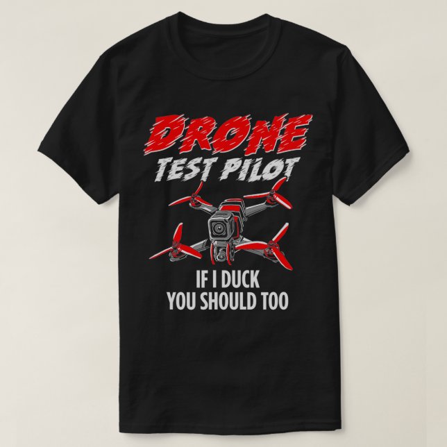 Camiseta Piloto de teste de drone engraçado (Frente do Design)