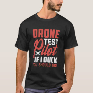 Camiseta Piloto de teste de drone Entusiastas Asas Se Eu Du