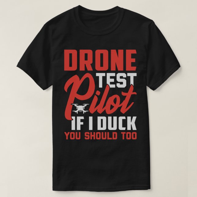 Camiseta Piloto De Teste De Drone Se Eu Dugar Você Deveria  (Frente do Design)