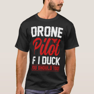 Camiseta Piloto Drone Entusiasta Asas Se Eu Pato Você Dever