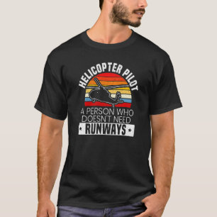 Camiseta Piloto Helicóptero Uma Pessoa Que Não Precisa De P