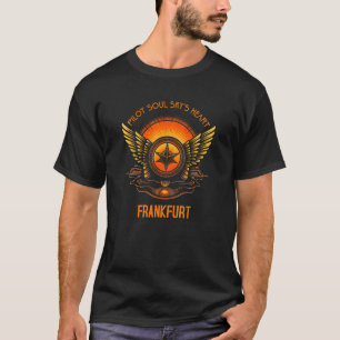 Camiseta Piloto s Soul Sky s Heart Frankfurt Skyline Design