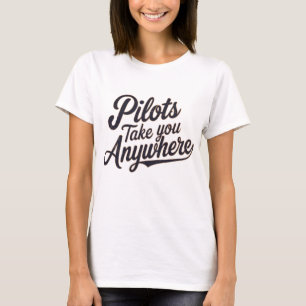 Camiseta Pilotos Levam Você A Qualquer Lugar