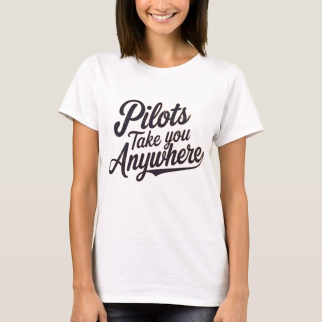 Camiseta Pilotos Levam Você A Qualquer Lugar (Frente)