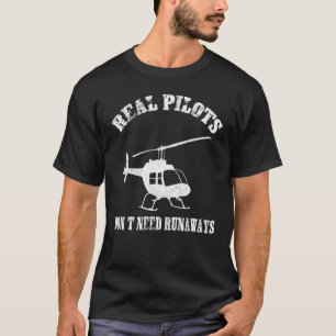 Camiseta Pilotos reais não precisam do Piloto Helicóptero d