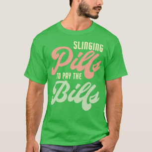 Camiseta Pílulas Para Pagar As Contas Engraçado Farmacêutic