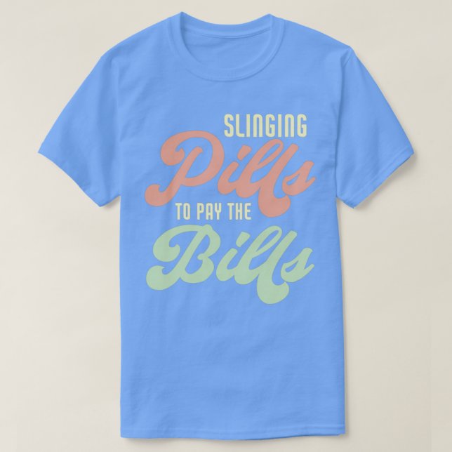 Camiseta Pílulas Para Pagar As Contas Frio Engraçado 4 (Frente do Design)